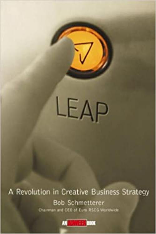  Leap! A Revolution in Creative Business Strategy 