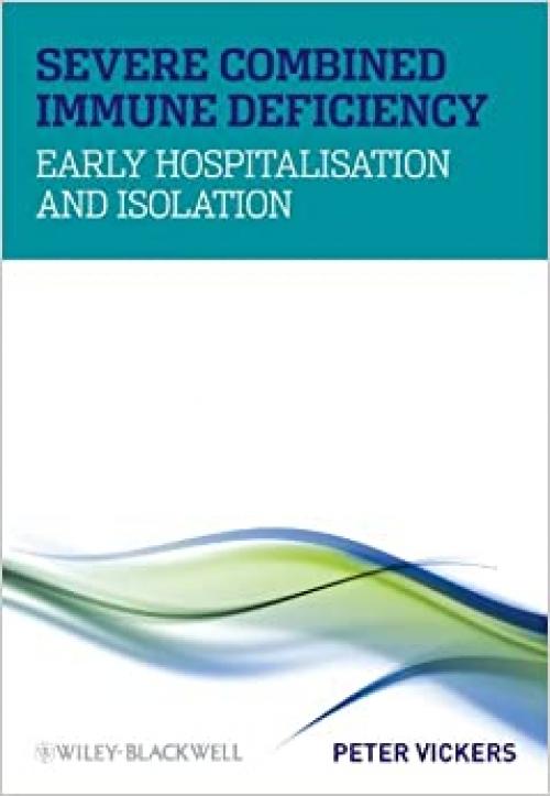  Severe Combined Immune Deficiency: Early Hospitalisation and Isolation 