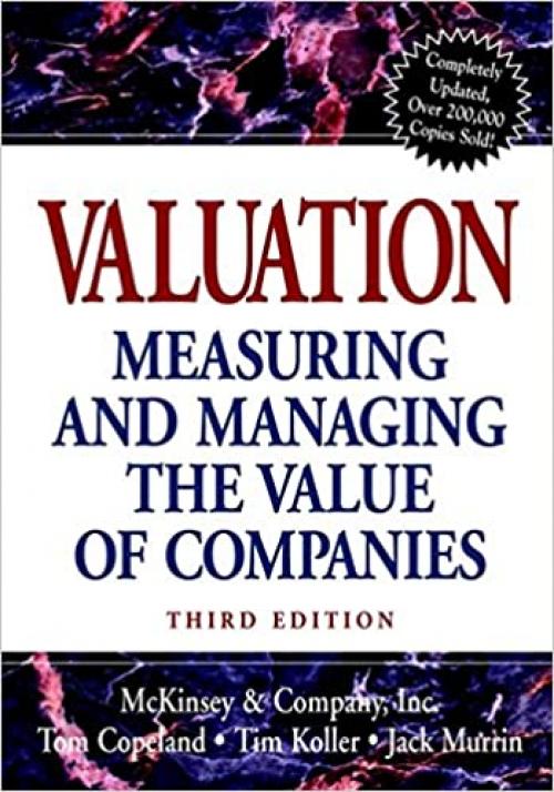  Valuation: Measuring and Managing the Value of Companies, 3rd Edition 