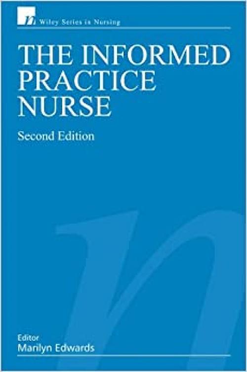  The Informed Practice Nurse (Wiley Series in Nursing) 