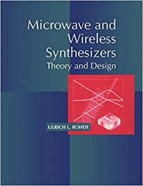  Microwave and Wireless Synthesizers: Theory and Design 