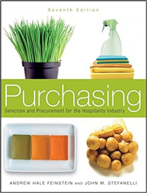  Purchasing: Selection and Procurement for the Hospitality Industry 