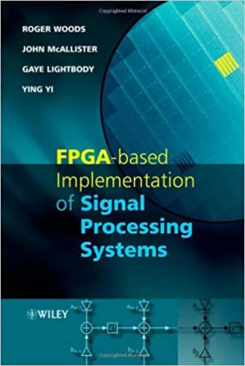  FPGA-based Implementation of Signal Processing Systems 