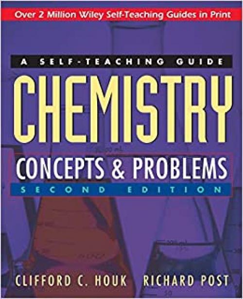  Chemistry: Concepts and Problems: A Self-Teaching Guide 