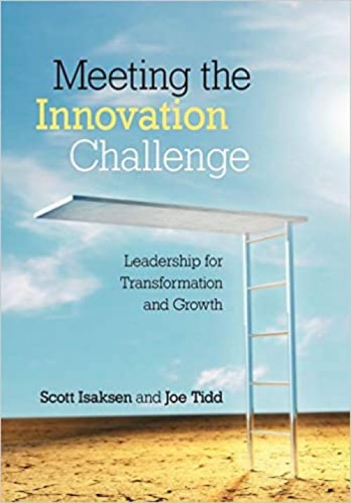  Meeting the Innovation Challenge: Leadership for Transformation and Growth 