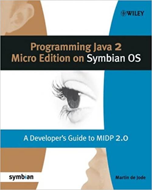  Programming Java 2 Micro Edition for Symbian OS: A developer's guide to MIDP 2.0 (Symbian Press) 