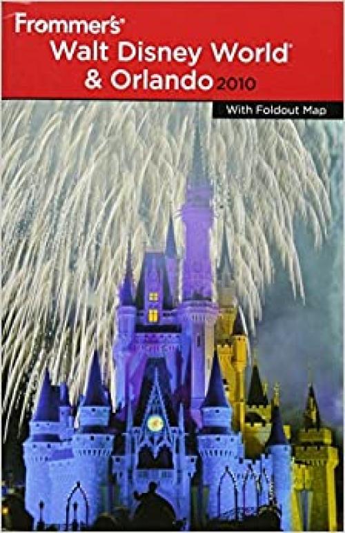  Frommer's Walt Disney World and Orlando 2010 (Frommer's Complete Guides) 