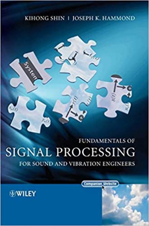  Fundamentals of Signal Processing for Sound and Vibration Engineers 