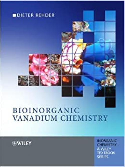  Bioinorganic Vanadium Chemistry (Inorganic Chemistry: A Textbook Series) 