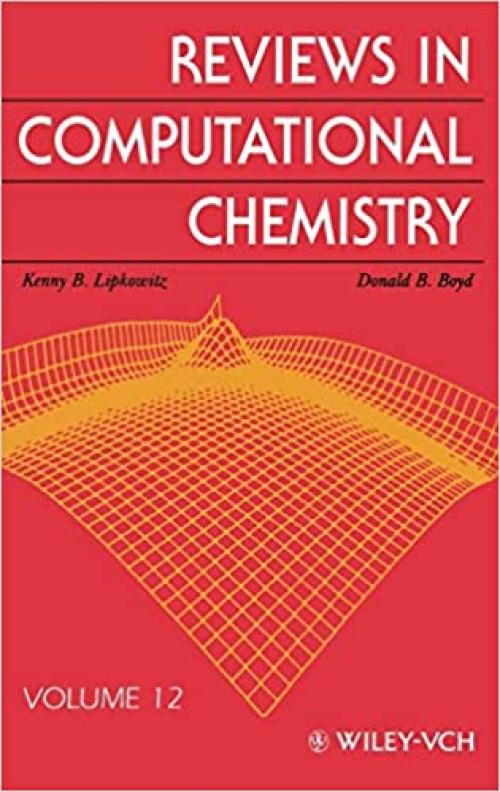  Reviews in Computational Chemistry, Vol. 12 
