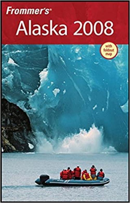  Frommer's Alaska 2008 (Frommer's Complete Guides) 