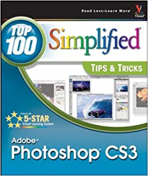  Adobe Photoshop CS3: Top 100 Simplified Tips & Tricks 