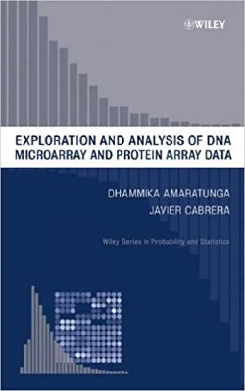  Exploration and Analysis of DNA Microarray and Protein Array Data (Wiley Series in Probability and Statistics) 