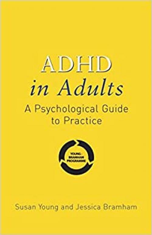  ADHD in Adults: A Psychological Guide to Practice 