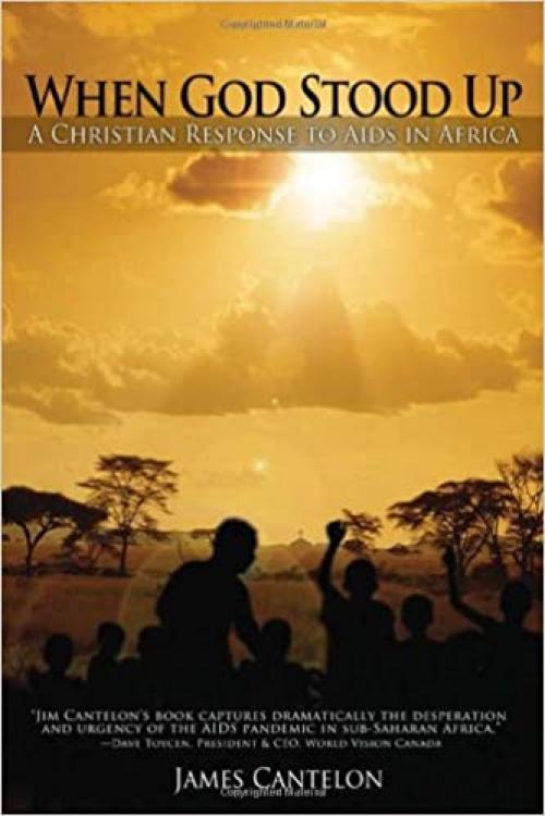  When God Stood Up: A Christian Response to AIDS in Africa 