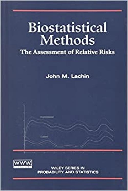  Biostatistical Methods: The Assessment of Relative Risks (Wiley Series in Probability and Statistics) 