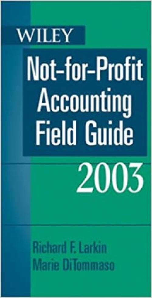  Wiley Not-for-Profit Accounting Field Guide 2003 