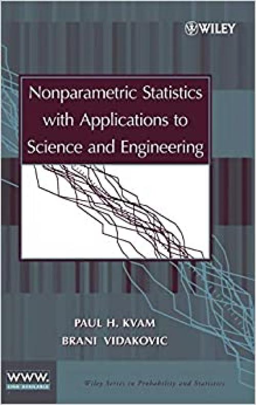  Nonparametric Statistics with Applications to Science and Engineering 