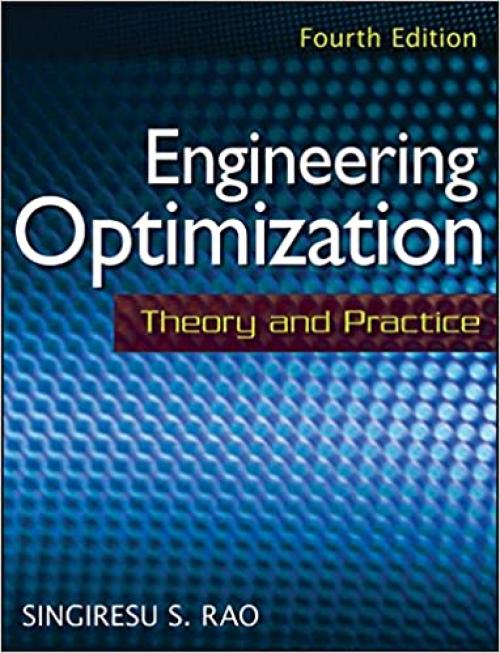  Engineering Optimization: Theory and Practice 