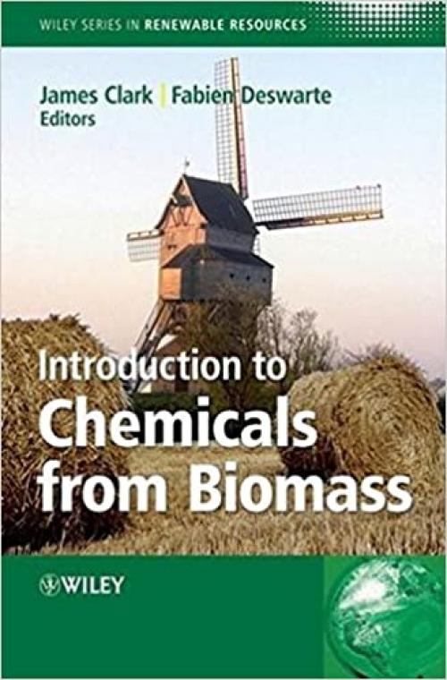  Introduction to Chemicals from Biomass 