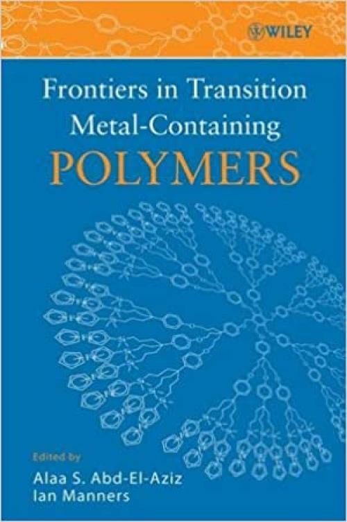  Frontiers in Transition Metal-Containing Polymers 