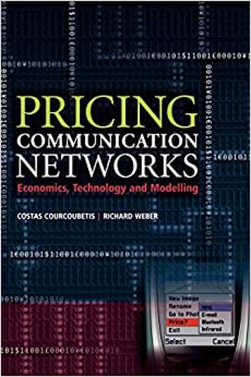  Pricing Communication Networks: Economics, Technology and Modelling 