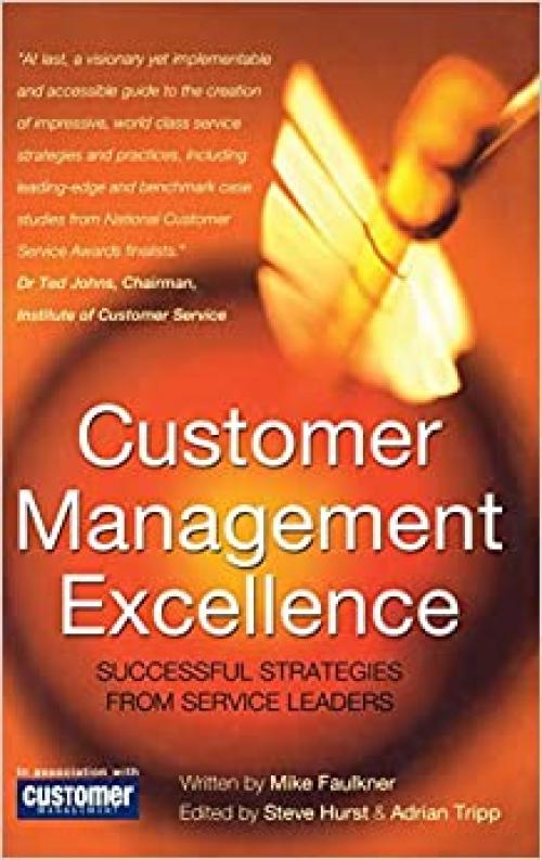  Customer Management Excellence: Successful Strategies from Service Leaders 