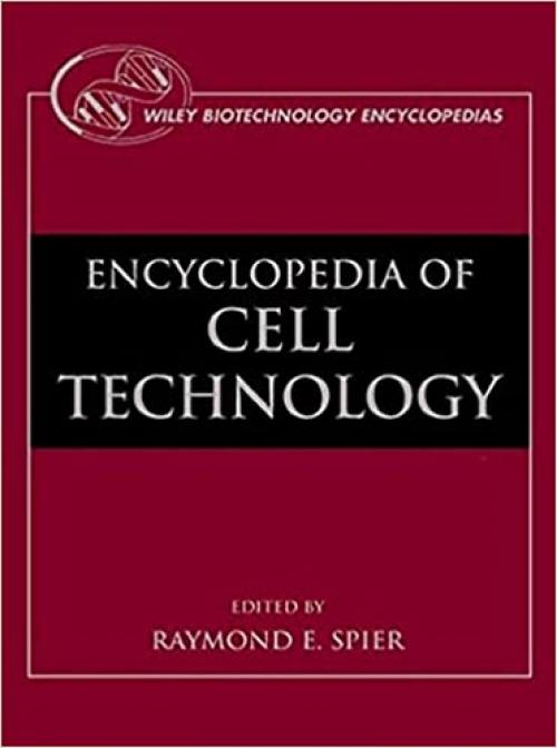  The Encyclopedia of Cell Technology, 2 Volume Set (Wiley Biotechnollogy Encyclopedias) 