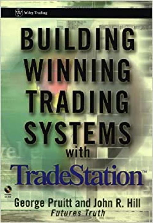  Building Winning Trading Systems with TradeStation (Book & CD-ROM) 