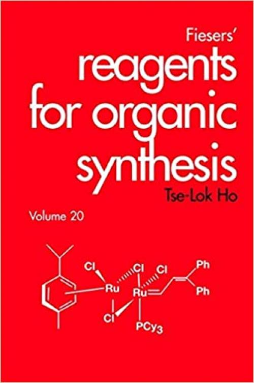  Fiesers' Reagents for Organic Synthesis, Volume 20 