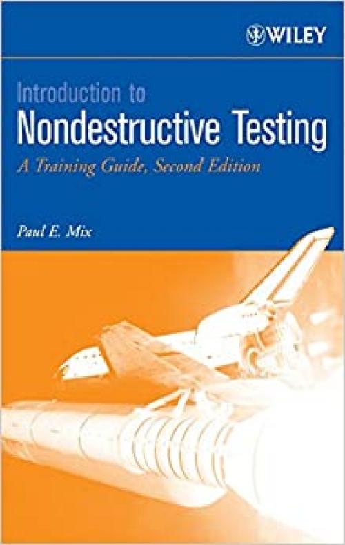  Introduction to Nondestructive Testing: A Training Guide 