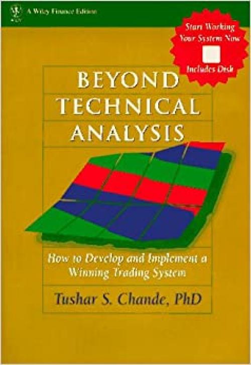  Beyond Technical Analysis: How to Develop and Implement a Winning Trading System (Wiley Trading) 