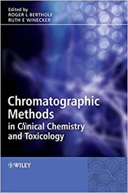  Chromatographic Methods in Clinical Chemistry and Toxicology 