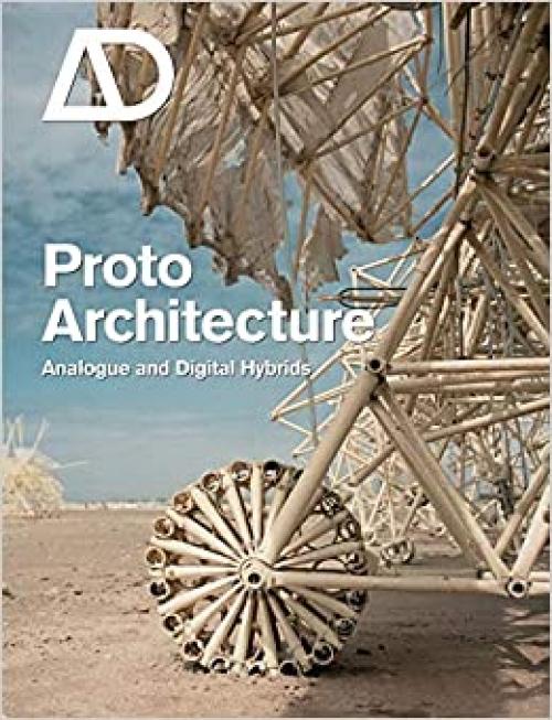  Protoarchitecture: Analogue and Digital Hybrids 