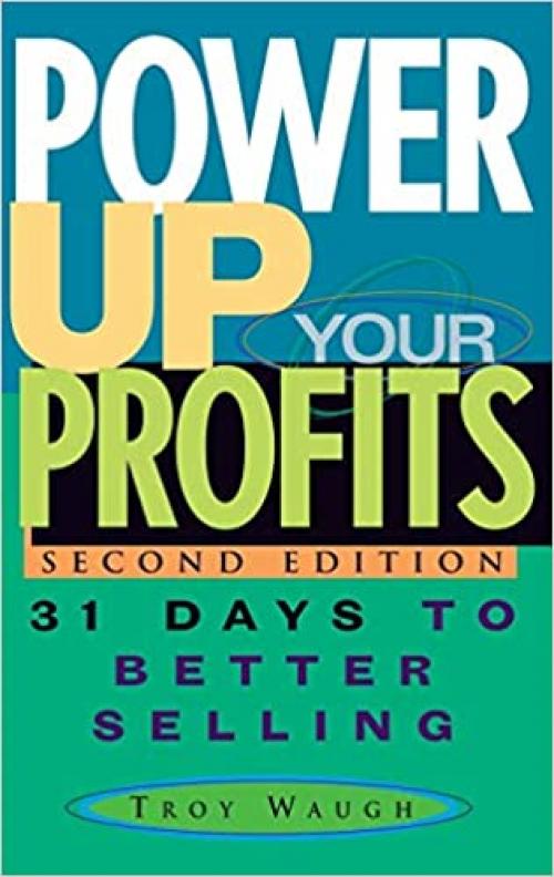  Power Up Your Profits: 31 Days to Better Selling 