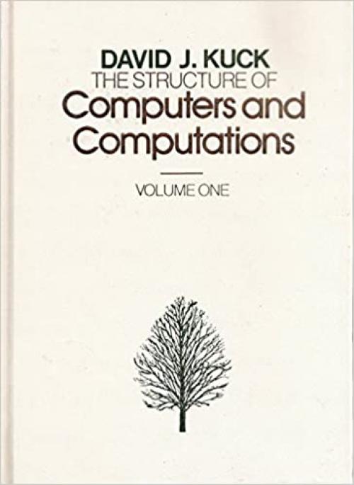  Structure of Computers and Computations: v. 1 (Structure of Computers & Computations) by David J. Kuck (1979-01-17) 