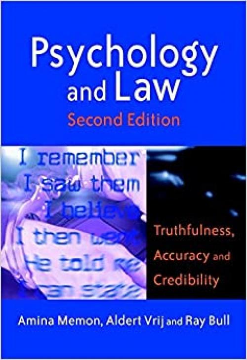  Psychology and Law: Truthfulness, Accuracy and Credibility (Wiley Series in Psychology of Crime, Policing and Law) 