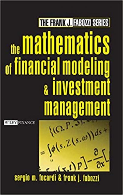  The Mathematics of Financial Modeling and Investment Management 