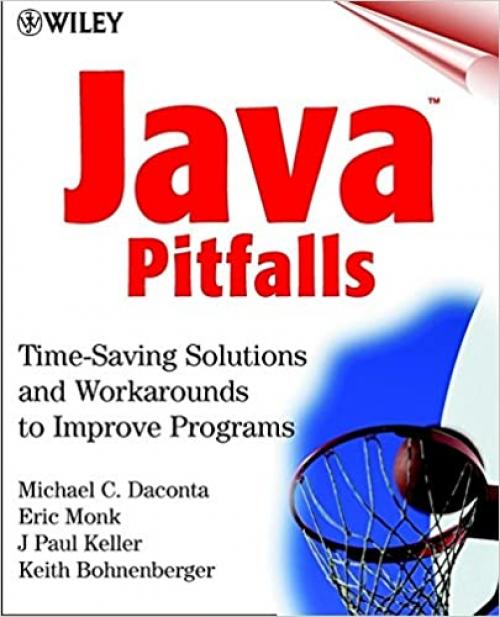  Java Pitfalls: Time-Saving Solutions and Workarounds to Improve Programs 