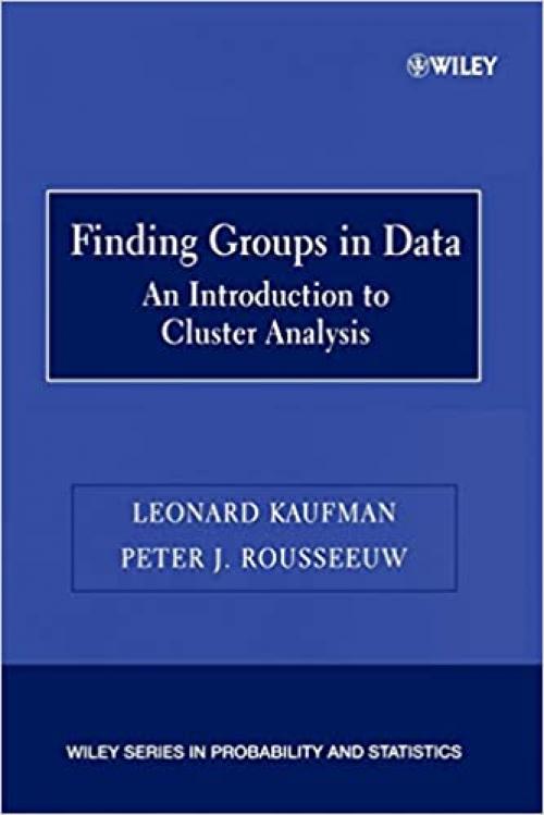  Finding Groups in Data: An Introduction to Cluster Analysis 