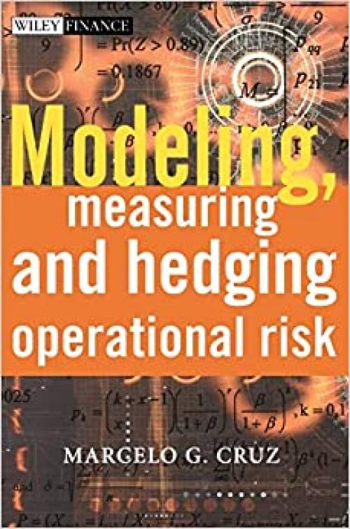  Modeling, Measuring and Hedging Operational Risk 