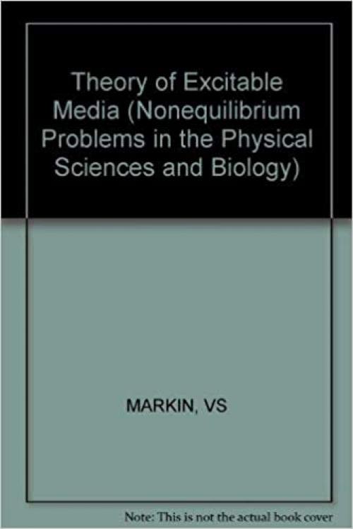  Theory of excitable media (Nonequilibrium problems in the physical sciences and biology) 