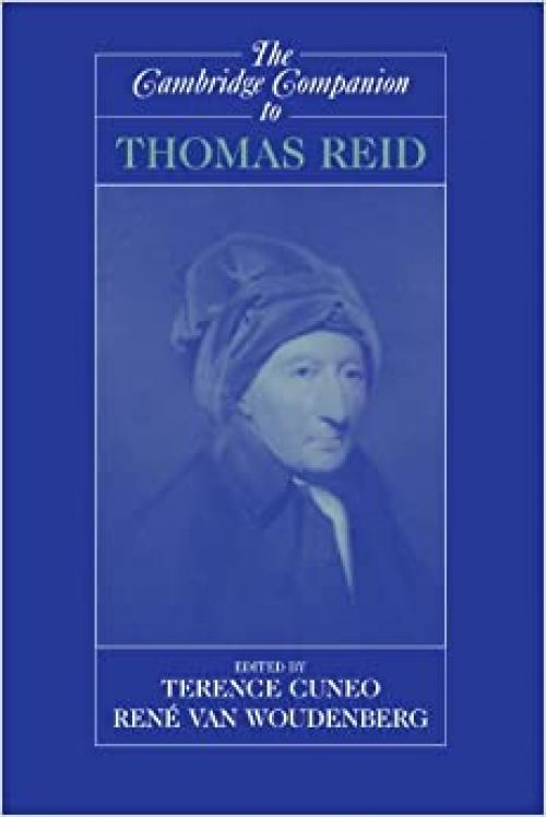  The Cambridge Companion to Thomas Reid (Cambridge Companions to Philosophy) 