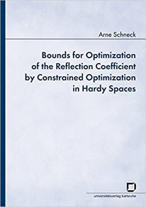  Bounds for optimization of the reflection coefficient by constrained optimization in hardy spaces 