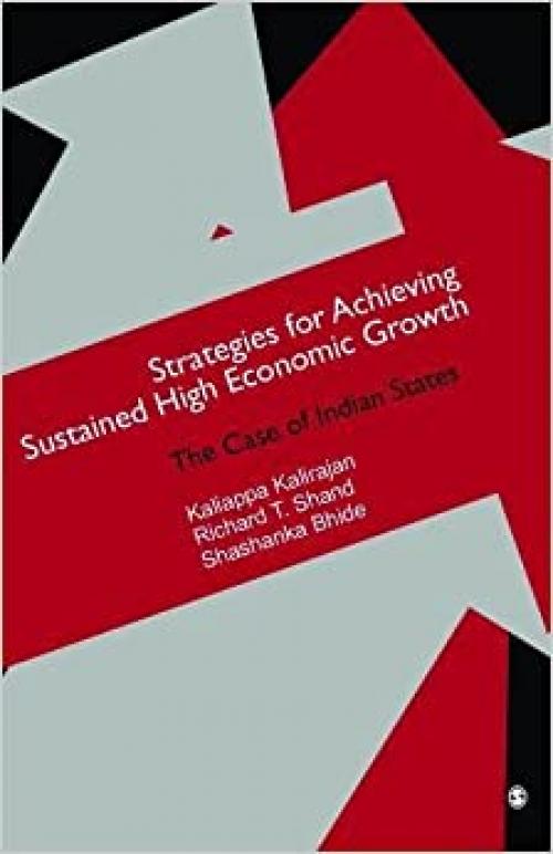  Strategies for Achieving Sustained High Economic Growth: The Case of Indian States 