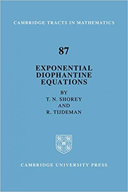  Exponential Diophantine Equations (Cambridge Tracts in Mathematics) 