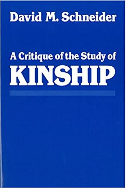  A Critique of the Study of Kinship 