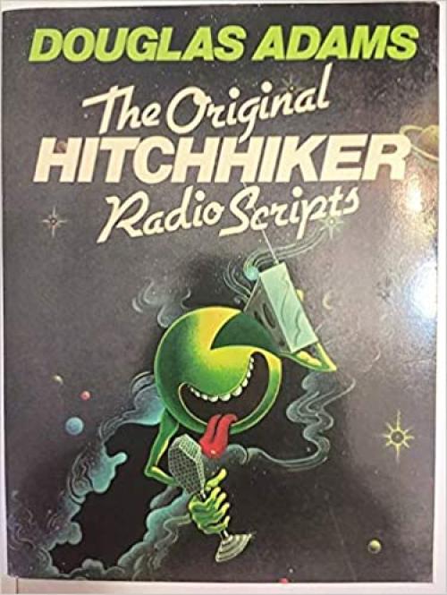  The Original Hitchhiker Radio Scripts 