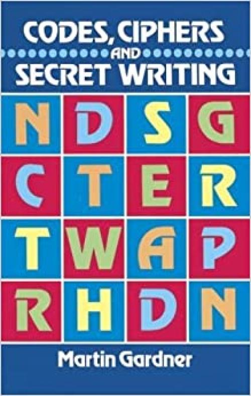  Codes, Ciphers and Secret Writing (Dover Children's Activity Books) 