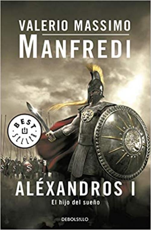  Aléxandros I: El hijo del sueño (Best Seller) (Spanish Edition) 